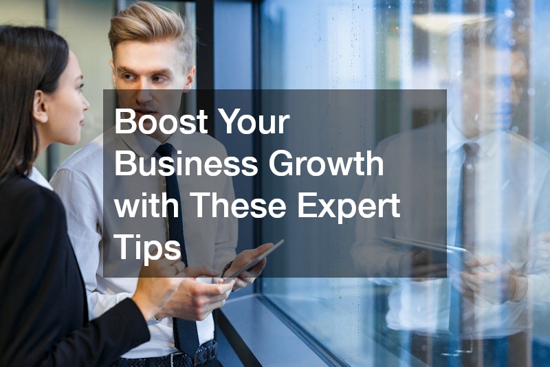 Boost Your Business Growth with These Expert Tips